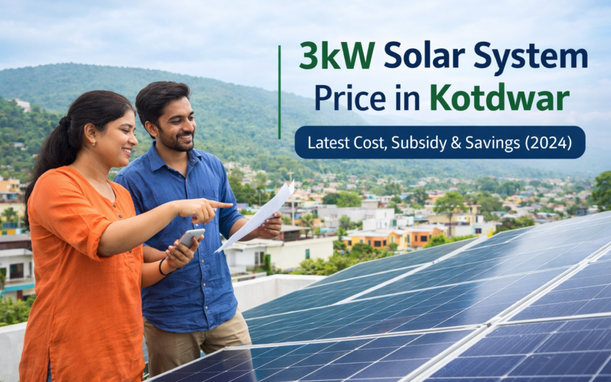“3kW solar system price in Kotdwar India rooftop installation cost subsidy guide”